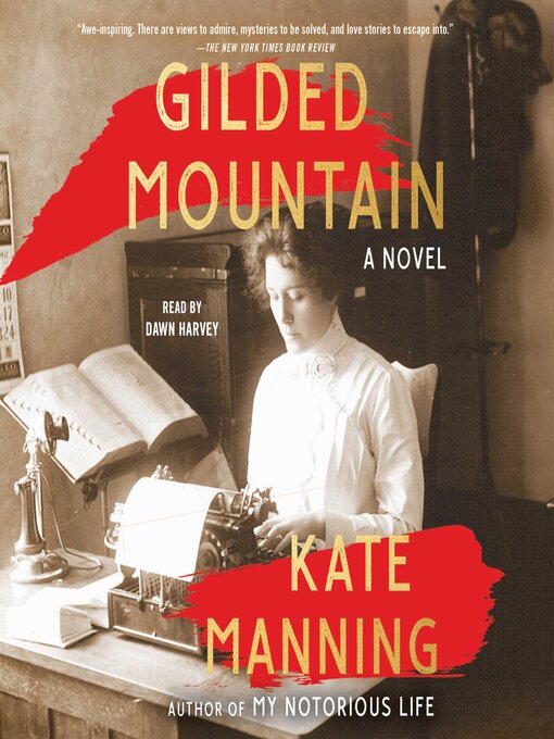 Title details for Gilded Mountain by Kate Manning - Wait list